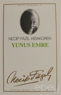 Yunus Emre : 7 - Necip Fazıl Bütün Eserleri