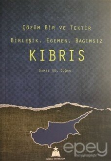 Çözüm Bir ve Tektir Birleşik, Egemen, Bağımsız Kıbrıs