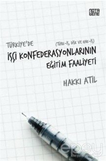 Türkiye’de İşçi Konfederasyonlarının Eğitim Faaliyeti