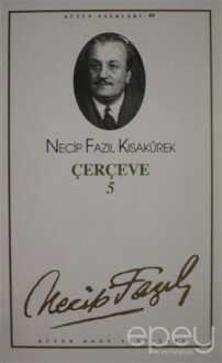 Çerçeve 5 : 81 - Necip Fazıl Bütün Eserleri