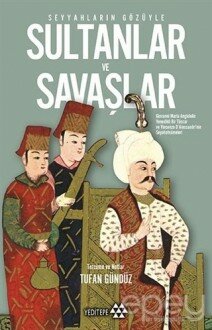 Seyyahların Gözüyle Sultanlar ve Savaşlar