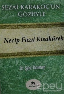 Sezai Karakoç’un Gözüyle Necip Fazıl Kısakürek