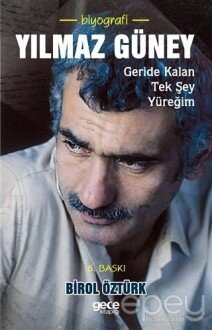 Yılmaz Güney - Geride Kalan Tek Şey Yüreğim