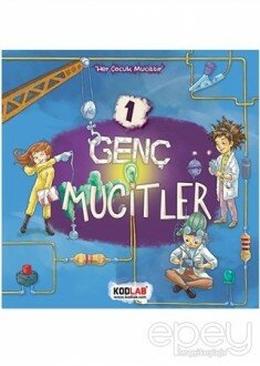 Genç Mucitler 1 - Her Çocuk Mucittir