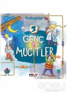 Genç Mucitler 3 - Her Çocuk Mucittir