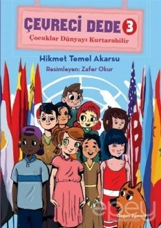 Çevreci Dede 3 - Çocuklar Dünyayı Kurtarabilir