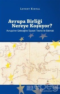 Avrupa Birliği Nereye Koşuyor?