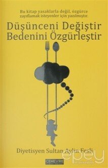 Düşünceni Değiştir Bedenini Özgürleştir