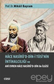 Hace Nasirü'd-din-i Tusi'nin İntihalciliği ve Ahi Evren Hace Nasirü'd-din ile İlgisi