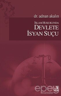 İslam Hukukunda Devlete İsyan Suçu