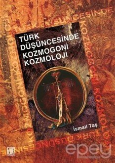 Türk Düşüncesinde Kozmogoni Kozmoloji