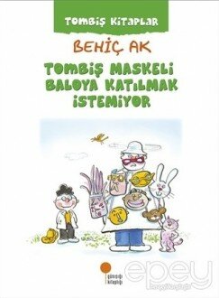 Tombiş Maskeli Baloya Katılmak İstemiyor