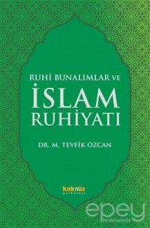 Ruhi Bunalımlar ve İslam Ruhiyatı