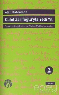 Cahit Zarifoğlu'yla Yedi Yıl Mektuplar - Anılar