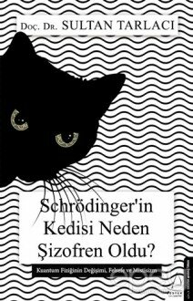 Schrödinger’in Kedisi Neden Şizofren Oldu?