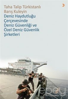 Deniz Haydutluğu Çerçevesinde Deniz Güvenliği ve Özel Deniz Güvenlik Şirketleri