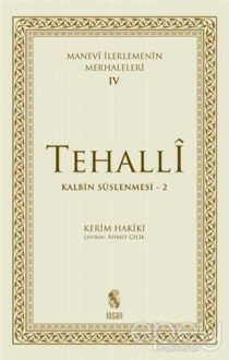 Tehalli Kalbin Süslenmesi 2 - Manevi İlerlemenin Merhaleleri 4