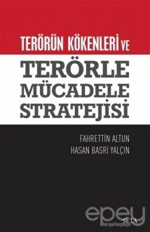 Terörün Kökenleri ve Terörle Mücadele Stratejisi