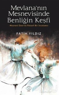 Mevlana’nın Mesnevisinde Benliğin Keşfi