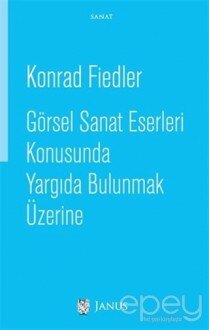 Görsel Sanat Eserleri Konusunda Yargıda Bulunmak Üzerine