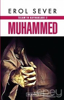 İslam’ın Kaynakları 2: Muhammed