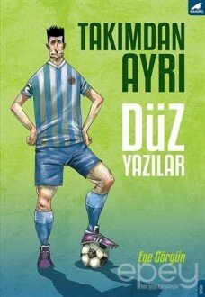 Takımdan Ayrı Düz Yazılar