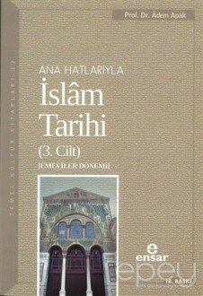 Ana Hatlarıyla İslam Tarihi 3