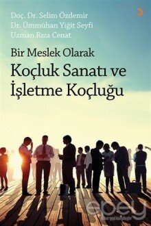 Bir Meslek Olarak Koçluk Sanatı ve İşletme Koçluğu