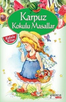 Karpuz Kokulu Masallar