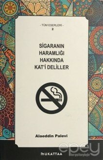 Sigaranın Haramlığı Hakkında Kat'i Deliller