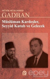 Müslüman Kardeşler, Seyyid Kutup ve Gelecek