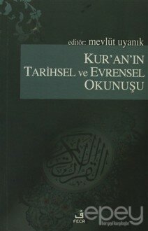 Kur’an’ın Tarihsel ve Evrensel Okunuşu