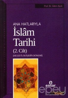 Anahatlarıyla İslam Tarihi 2