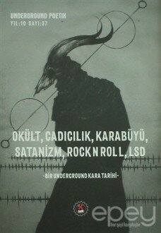 Okült, Cadıcılık, Karabüyü, Satanizm, RockNRoll, LSD