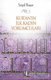 Kur’an’ın İlk Kadın Yorumcuları