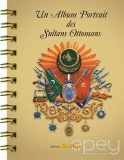 Un Album Portrait des Sultans Ottomans (Fransızca)