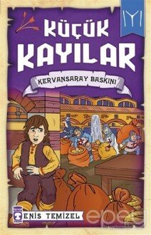 Küçük Kayılar - Kervansaray Baskını