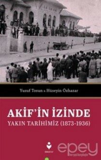 Akif'in İzinde