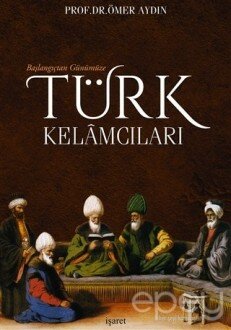 Başlangıçtan Günümüze Türk Kelamcıları