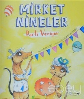 Mirket Nineler Parti Veriyor