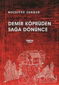 Demir Köprüden Sağa Dönünce