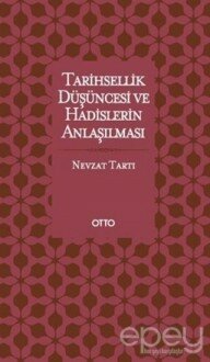 Tarihsellik Düşüncesi ve Hadislerin Anlaşılması