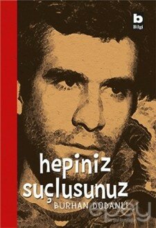 Hepiniz Suçlusunuz