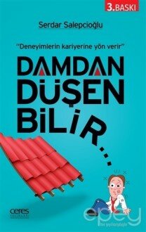 Damdan Düşen Bilir...