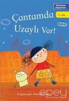 Okumaya Başlarken - Çantamda Uzaylı Var