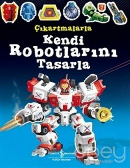 Çıkartmalarla Kendi Robotlarını Tasarla