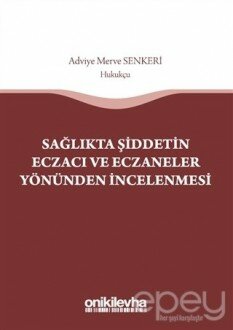 Sağlıkta Şiddetin Eczacı ve Eczaneler Yönünden İncelenmesi