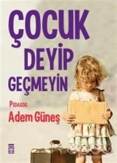 Çocuk Deyip Geçmeyin