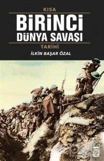 Kısa Birinci Dünya Savaşı Tarihi