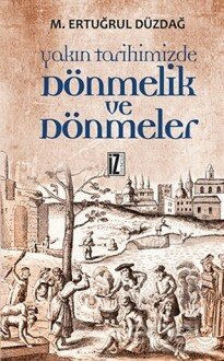 Yakın Tarihimizde Dönmelik ve Dönmeler